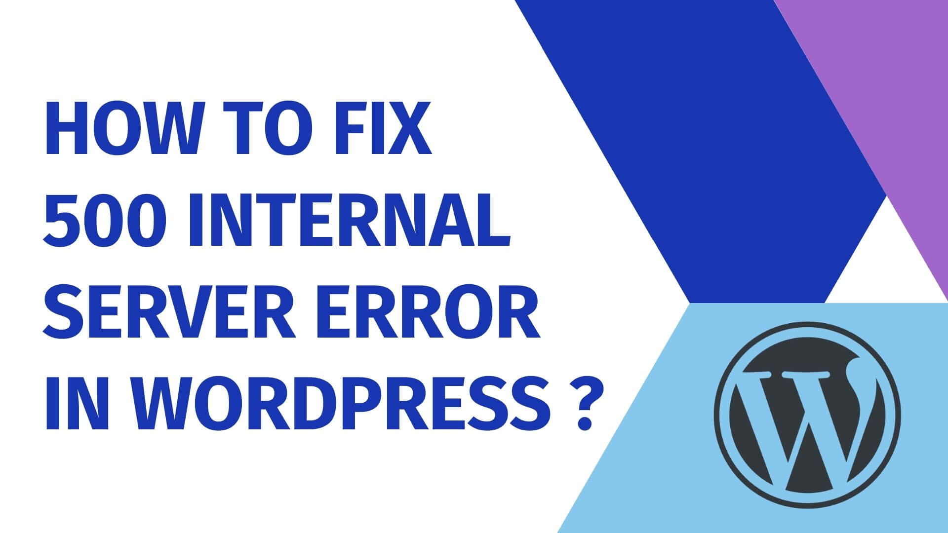 How to Fix 500 Internal Server Error in WordPress ?