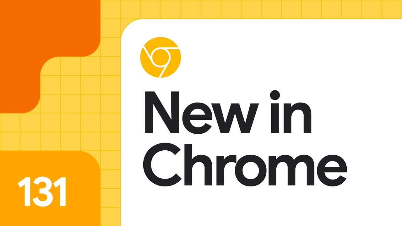 Chrome 131: New features, deprecations, and removals